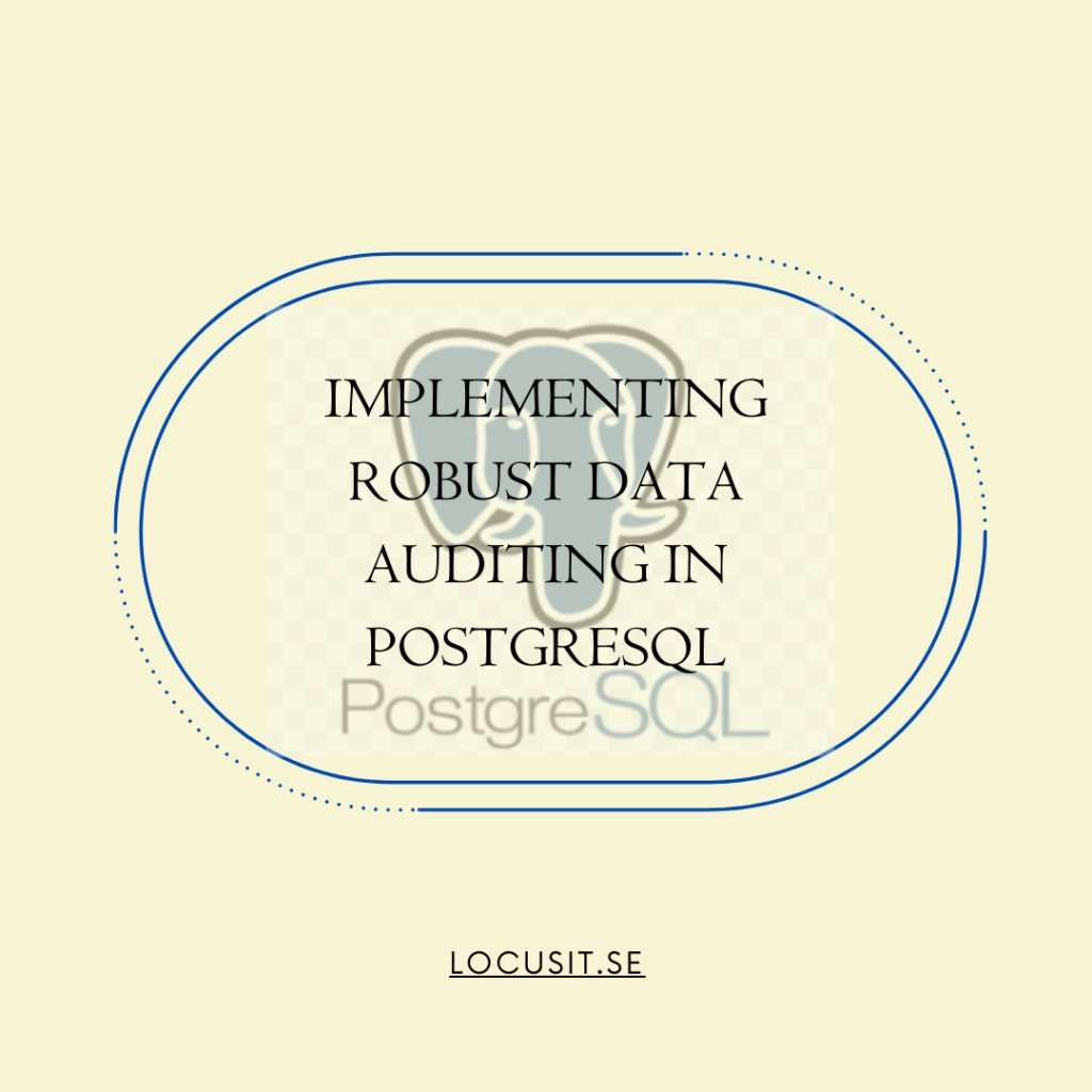 Data Auditing in PostgreSQL